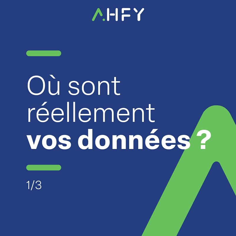 Où sont réélement vos données (1) AHFY Infogérance, cloud, réseaux, téléphonie, sécurité, audiovisuel & équipements
